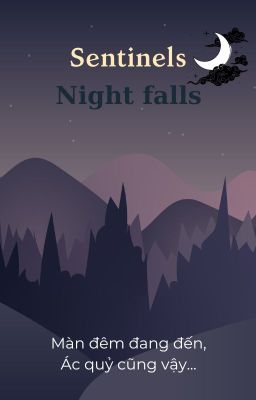 Đọc Truyện Sentinels - Night Falls - Truyen2U.Net