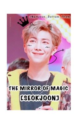 [SEOKJOON] THE MIRROR OF MAGIC