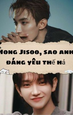 ||SEOKSOO||, Hong Jisoo, sao anh đáng yêu thế hả