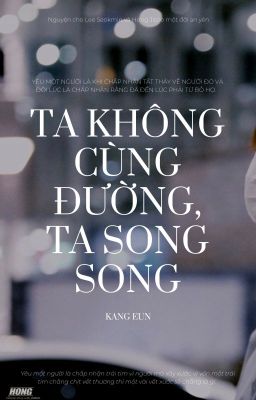 Đọc Truyện SeokSoo; Ta không cùng đường, ta song song. - Truyen2U.Net