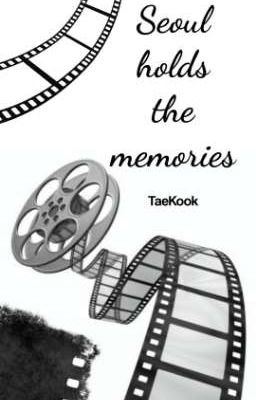 seoul holds the memories • |taekook|