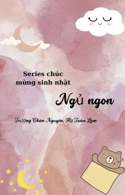 Đọc Truyện [Series chúc mừng sinh nhật] Ngủ Ngon - Truyen2U.Net