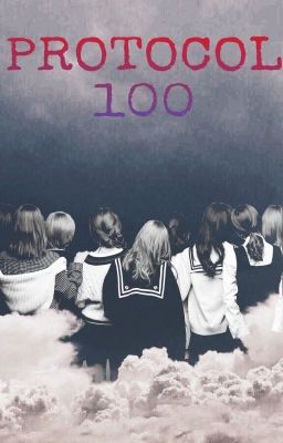 Đọc Truyện [SERIES FANFIC] PROTOCOL 100 - Truyen2U.Net