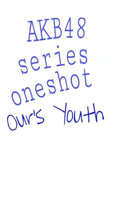 [series-oneshot]- Our's Youth
