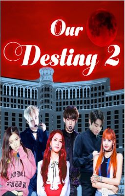 [Series] Our Destiny 2: Blue Moon Hotel (Blackpink x BTS)