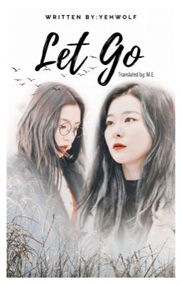 Đọc Truyện SEULRENE - LET GO - Truyen2U.Net