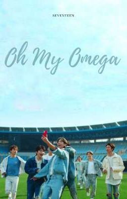 [ Seventeen ] Oh My Omega