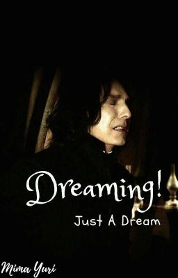 Đọc Truyện Severus Snape| Dreaming! - Truyen2U.Net