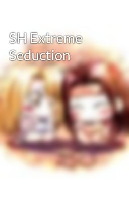 SH Extreme Seduction