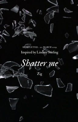 Đọc Truyện Shatter me [An inspired fairy tale] - Truyen2U.Net