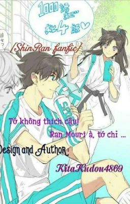 Đọc Truyện [ShinRan Fanfic] {Full} Tớ không thích cậu! Ran Mouri, tớ chỉ.... - Truyen2U.Net