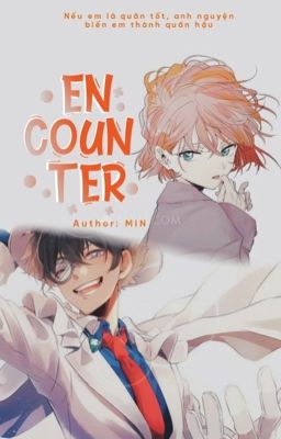 Đọc Truyện (Short - fic/Kaishi) ENCOUNTER  - Truyen2U.Net