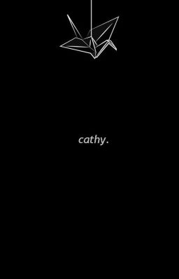 Đọc Truyện [ Shortfic ] Cathy. - Truyen2U.Net