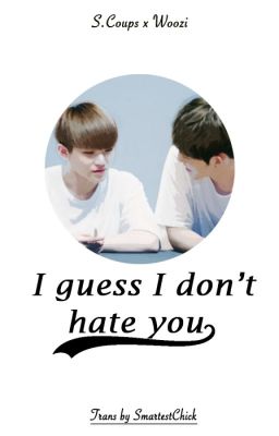 Đọc Truyện [Shortfic][CheolHoon] I guess I don't hate you - Truyen2U.Net