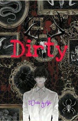 [Shortfic] Dirty