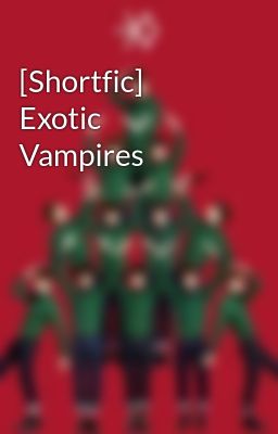 [Shortfic] Exotic Vampires