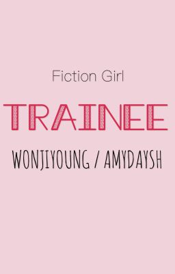 Đọc Truyện [Shortfic][Fiction Girl][BTS][Hoàn] Thực tập sinh [연수생] - Truyen2U.Net