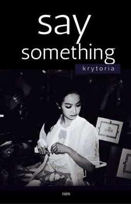 Đọc Truyện Shortfic | Say something... | Krytoria | Shot4-part2 - Truyen2U.Net