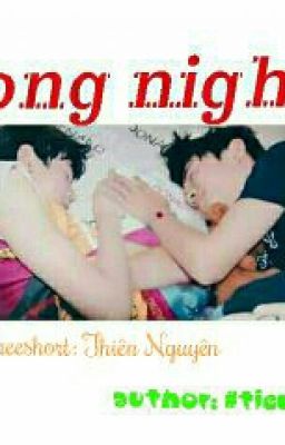 Đọc Truyện ( Shortfic Thiên Nguyên) Long Nights (H) - Truyen2U.Net