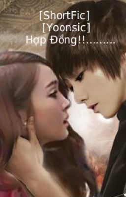 [ShortFic][Yoonsic] Hợp Đồng!!.........