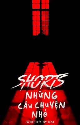 SHORTS - Những câu chuyện nhỏ