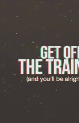 Đọc Truyện [ShowKyun|1shot|Written|T] Get off the train (and you'll be alright) - Truyen2U.Net