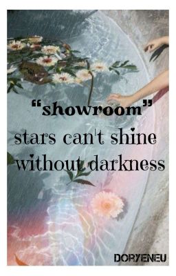 Đọc Truyện ❝showroom❞ ✧ stars can't shine without darkness - Truyen2U.Net