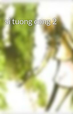 si tuong cong 2