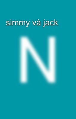 Đọc Truyện simmy và jack - Truyen2U.Net