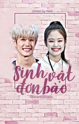 Đọc Truyện Sinh Vật Đơn Bào - Mark Tuan x Kim Jennie || Markjen - Truyen2U.Net