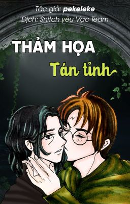 [Snarry - HPSS] Thảm họa tán tỉnh