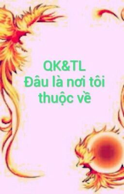 [Snarry] QK&TL, Đâu Là Nơi Tôi Thuộc Về