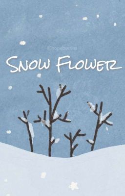 Snow Flower (Halbarry) O.S