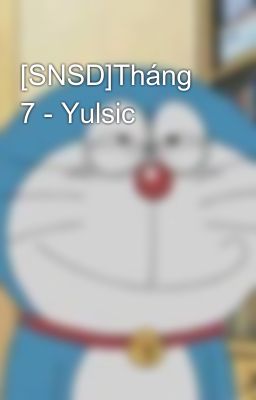 [SNSD]Tháng 7 - Yulsic