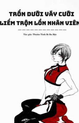 [Song tính H] Trốn dưới váy cưới, liếm trộm lồn nhân viên