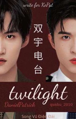Song Vũ Điện Đài | Twilight - Chạng Vạng 