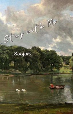 Đọc Truyện Soojun | Stay with me - Truyen2U.Net