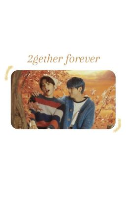[Sookai] 2gether Forever