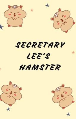 [SoonHoon] Secretary Lee's hamster
