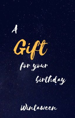 Đọc Truyện [Soukoku] A Gift For Your Birthday - Truyen2U.Net