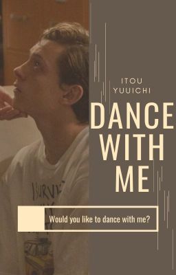 Đọc Truyện [Spider-man] Dance With Me - Truyen2U.Net