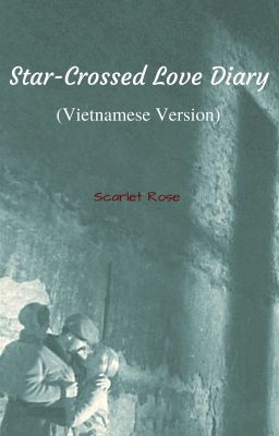 Đọc Truyện Star-crossed Love Diary (Vietnamese Version) - Truyen2U.Net