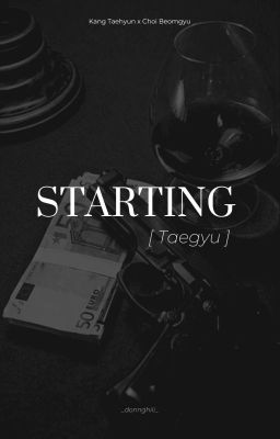 Starting [Taegyu]