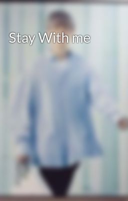 Stay With me 