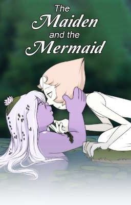 ( Steven Universe) The Maiden and The Mermaid [ Vietnam Translate ] 