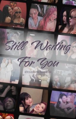 Still Waiting For You. - Ninh Dương Lan Ngọc x Trang Pháp