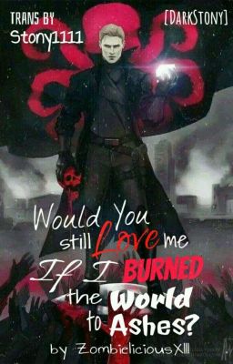 [Stony] Would You Still Love Me if I Burned the World to Ashes?