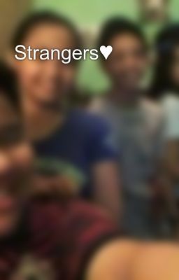 Strangers♥