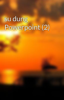 Đọc Truyện su dung Powerpoint (2) - Truyen2U.Net