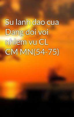 Su lanh dao cua Dang doi voi nhiem vu CL CM MN(54-75)